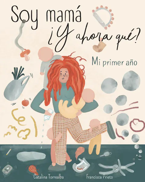 Libro "Soy mamá y ahora qué?"